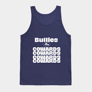 Bullies are Cowards 2 Tank Top